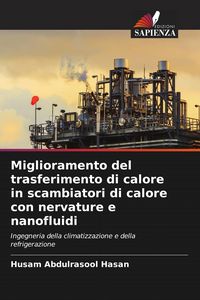 Produktbild: Miglioramento del trasferimento di calore in scambiatori di calore con nervature e nanofluidi