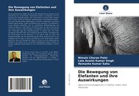 Produktbild: Die Bewegung von Elefanten und ihre Auswirkungen