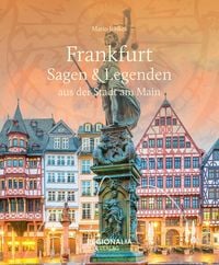 Produktbild: Frankfurt &ndash; Sagen & Legenden aus der Stadt am Main