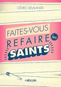 Produktbild: Faites-vous refaire les saints