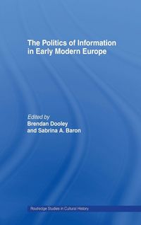 Produktbild: The Politics of Information in Early Modern Europe