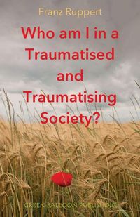 Produktbild: Who am I in a traumatised and traumatising society?
