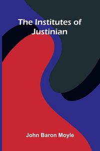 Produktbild: The Institutes Of Justinian