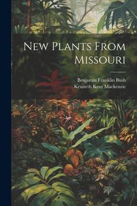 Produktbild: New Plants From Missouri