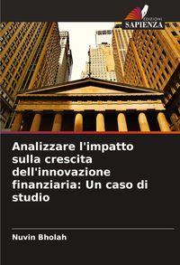 Produktbild: Analizzare l'impatto sulla crescita dell'innovazione finanziaria: Un caso di studio