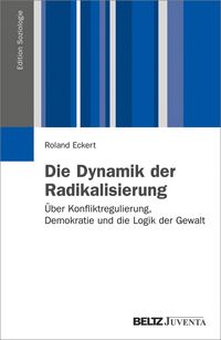 Produktbild: Die Dynamik der Radikalisierung
