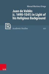 Produktbild: Juan de Vald&eacute;s (c. 1490&ndash;1541) in Light of his Religious Background