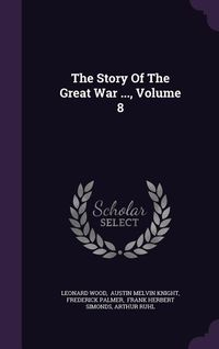 Produktbild: The Story Of The Great War ..., Volume 8