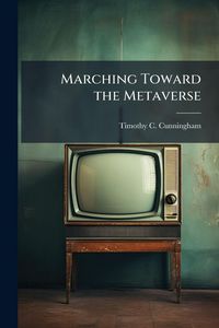 Produktbild: Marching Toward the Metaverse