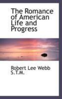 Produktbild: The Romance of American Life and Progress
