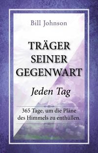 Produktbild: Tr&auml;ger seiner Gegenwart - Jeden Tag