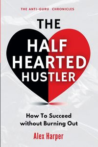 Produktbild: The Half-Hearted Hustler