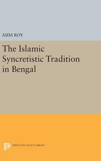 Produktbild: The Islamic Syncretistic Tradition in Bengal