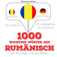 Produktbild: 1000 wichtige W&ouml;rter auf Rum&auml;nisch f&uuml;r die Reise und die Arbeit