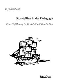 Produktbild: Reinhardt, I: Storytelling in der P&auml;dagogik. Eine Einf&uuml;hrung
