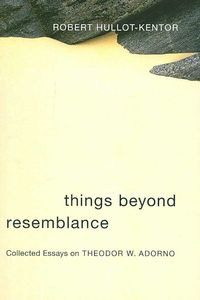 Produktbild: Hullot-Kentor, R: Things Beyond Resemblance - Collected Essa