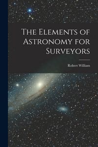 Produktbild: The Elements of Astronomy for Surveyors