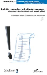 Produktbild: La lutte contre la criminalit&eacute; &eacute;conomique : r&eacute;ponses interdisciplinaires &agrave; un d&eacute;fi global