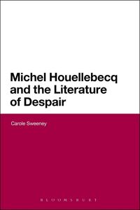 Produktbild: Michel Houellebecq and the Literature of Despair