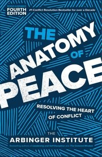 Bild vom Artikel The Anatomy of Peace, Fourth Edition vom Autor The Arbinger Institute