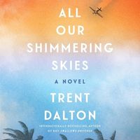 Bild vom Artikel All Our Shimmering Skies Lib/E vom Autor Trent Dalton
