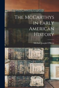 Produktbild: The McCarthys in Early American History