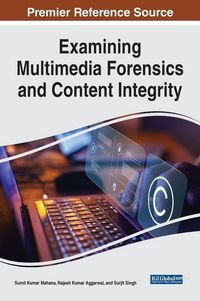 Produktbild: Examining Multimedia Forensics and Content Integrity
