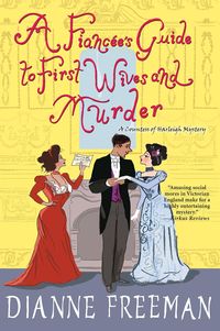 Produktbild: A Fiancee's Guide to First Wives and Murder