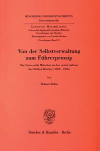 Produktbild: Von der Selbstverwaltung zum F&uuml;hrerprinzip.