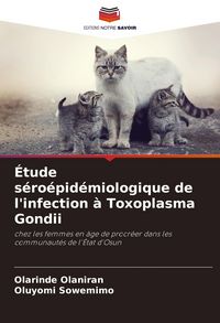Produktbild: &Eacute;tude s&eacute;ro&eacute;pid&eacute;miologique de l'infection &agrave; Toxoplasma Gondii
