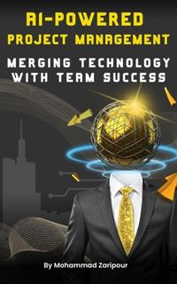 Produktbild: AI-Powered Project Management Merging Technology with Team Success