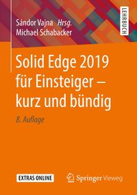 Produktbild: Solid Edge 2019 f&uuml;r Einsteiger - kurz und b&uuml;ndig