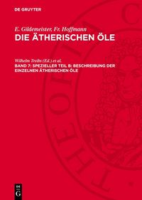 Produktbild: Die &Ouml;le der Dikotyledonen (Familien der Labiaten bis einschlie&szlig;lich der Compositen)