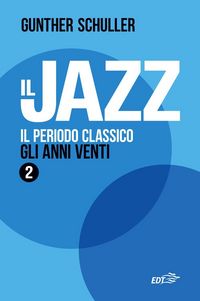 Produktbild: Il periodo classico. Gli anni Venti