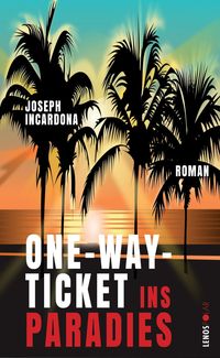 One-Way-Ticket ins Paradies Joseph Incardona