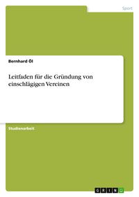 Produktbild: Leitfaden f&uuml;r die Gr&uuml;ndung von einschl&auml;gigen Vereinen