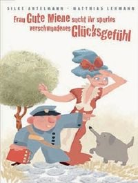 Produktbild: Frau Gute Miene sucht ihr spurlos verschwundenes Gl&uuml;cksgef&uuml;hl