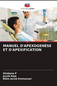 Produktbild: Manuel D'apexogen&egrave;se Et D'apexification