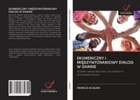 Produktbild: Ekumeniczny I Mi&iquest;dzywyznaniowy Dialog W Ghanie