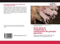 Produktbild: Gu&iacute;a para la evaluaci&oacute;n y calificaci&oacute;n de granjas porcinas