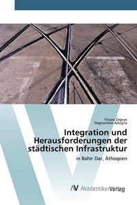 Produktbild: Integration und Herausforderungen der st&auml;dtischen Infrastruktur
