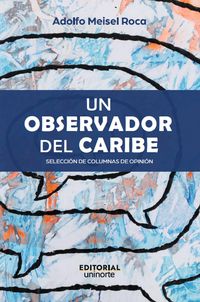 Produktbild: Un observador del Caribe: selecci&oacute;n de columnas de opini&oacute;n