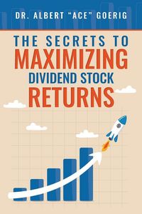 Produktbild: The Secrets to Maximizing Dividend Stock Returns