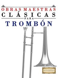 Produktbild: Obras Maestras Cl&aacute;sicas para Tromb&oacute;n