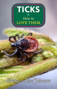 Produktbild: Ticks & How to Love Them