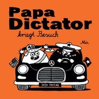Produktbild: Papa Dictator kriegt Besuch