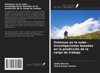 Produktbild: Sistemas en la nube - Investigaciones basadas en la predicci&oacute;n de la carga de trabajo