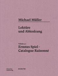 Produktbild: Michael M&uuml;ller. Ernstes Spiel. Catalogue Raisonn&eacute;