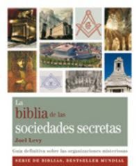 Produktbild: La Biblia de las sociedades secretas : gu&iacute;a definitiva sobre las organizaciones misteriosas