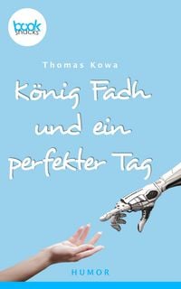 Produktbild: K&ouml;nig Fadh und ein perfekter Tag